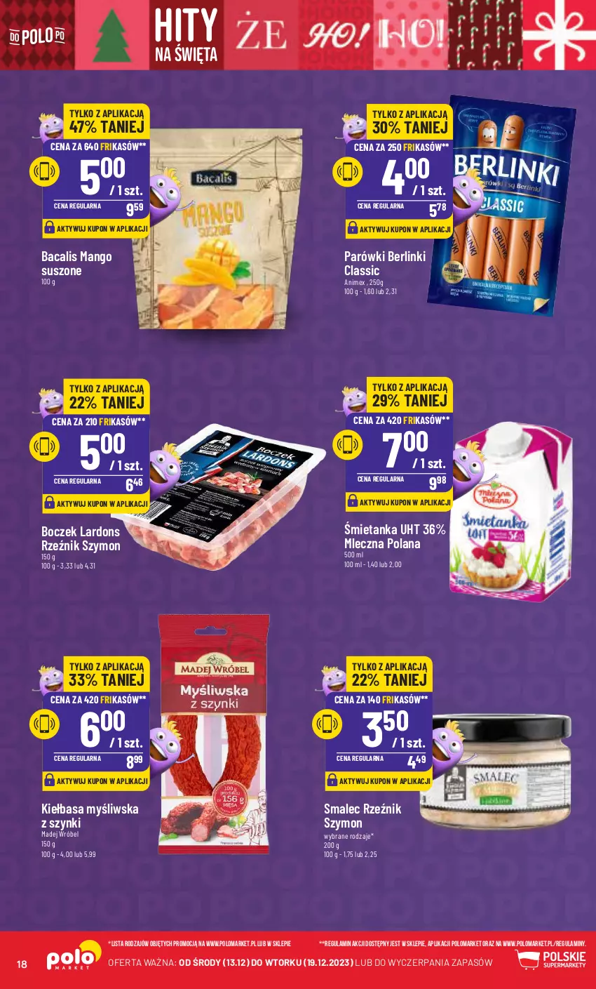 Gazetka promocyjna PoloMarket - Gazetka pomocyjna - ważna 13.12 do 19.12.2023 - strona 18 - produkty: Berlinki, Boczek, Kiełbasa, LANA, Madej Wróbel, Mango, Mango suszone, Parówki, Smalec