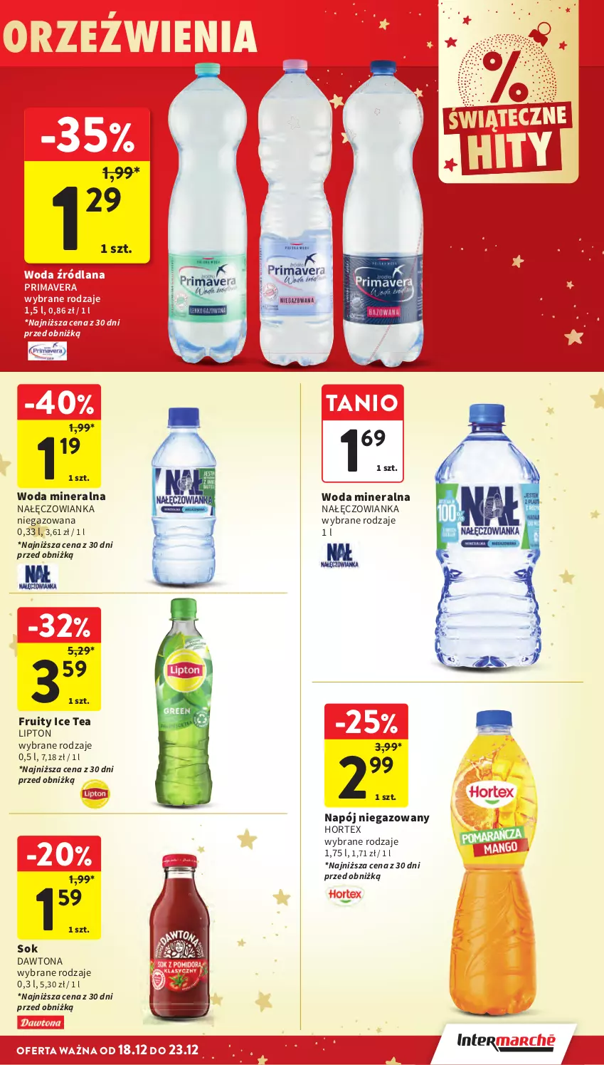 Gazetka promocyjna Intermarche - Gazetka promocyjna - ważna 18.12 do 23.12.2025 - strona 49 - produkty: Dawtona, Hortex, Ice tea, Lipton, Nałęczowianka, Napój, Napój niegazowany, Prima, Primavera, Sok, Woda, Woda mineralna