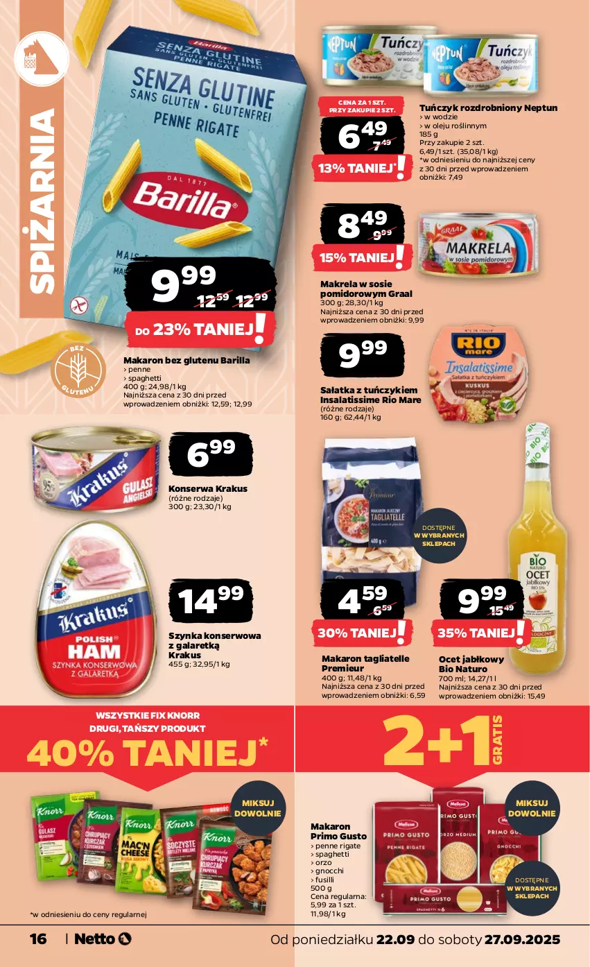 Gazetka promocyjna Netto - Od Poniedziałku - ważna 22.09 do 27.09.2025 - strona 16 - produkty: Barilla, Gala, Gnocchi, Gra, Graal, Knorr, Krakus, Makaron, Ocet, Olej, Penne, Rio Mare, Sałat, Sałatka, Ser, Sos, Spaghetti, Szynka, Szynka konserwowa, Tagliatelle, Tuńczyk