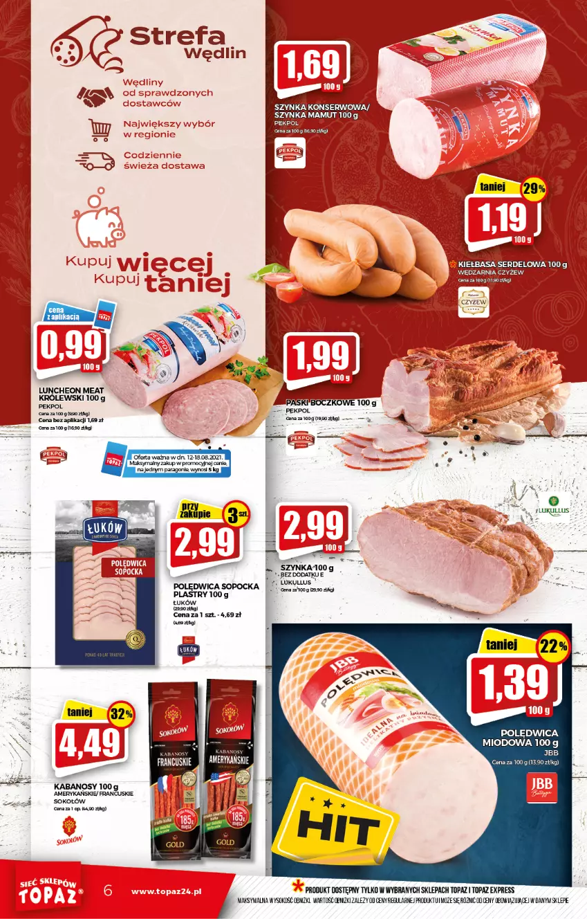 Gazetka promocyjna Topaz - Gazetka - ważna 12.08 do 18.08.2021 - strona 6 - produkty: Fa, Kabanos, Pekpol, Polędwica, Ser, Sok, Sokołów, Szynka, Szynka konserwowa, Top