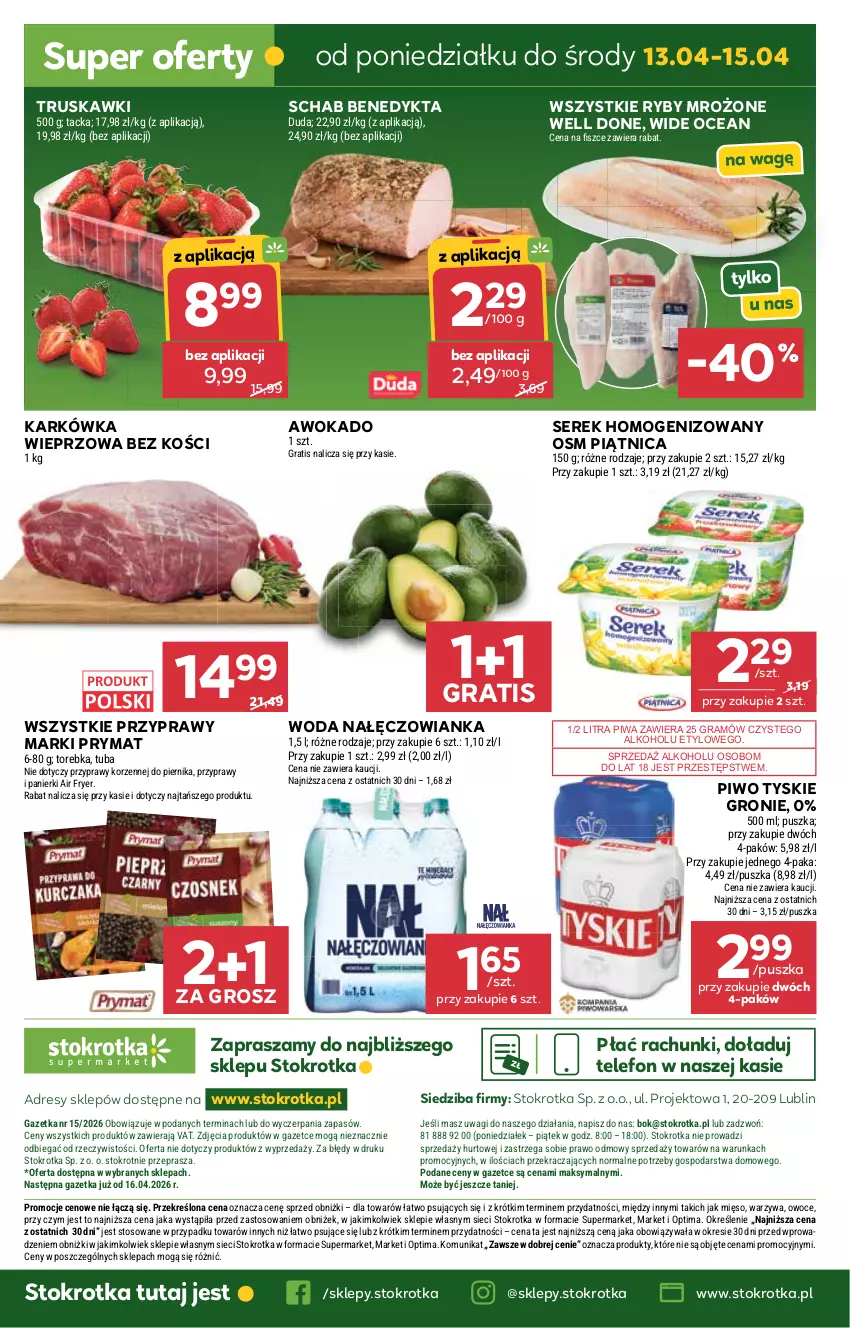 Gazetka promocyjna Stokrotka - Supermarket - ważna 09.04 do 15.04.2026 - strona 40 - produkty: Dres, Duda, Gra, JBL, Karkówka wieprzowa, Mięso, Nałęczowianka, O nas, Optima, Owoce, Piątnica, Piernik, Piwa, Piwo, Prymat, Przyprawy, Schab Benedykta, Ser, Serek, Serek homogenizowany, Telefon, Torebka, Truskawki, Tyskie, Wagi, Warzywa, Woda