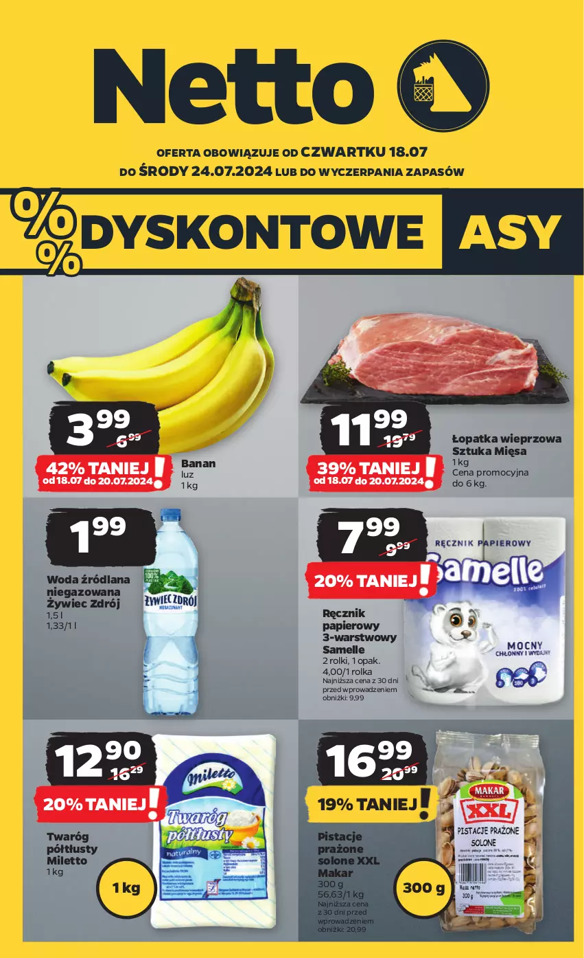 Gazetka promocyjna Netto - Od Czwartku - ważna 18.07 do 24.07.2024 - strona 1 - produkty: LANA, Papier, Pistacje, Ręcznik, Rolki, Twaróg, Twaróg półtłusty, Woda