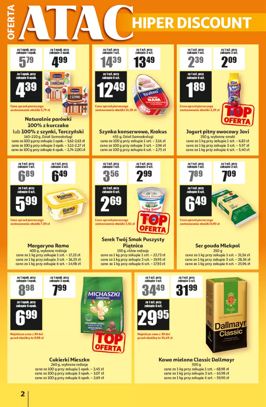 Gazetka promocyjna Auchan - ATAC Hiper Discount - ważna 26.03 do 04.04.2026 - strona 2 - produkty: Cukier, Cukierki, Dallmayr, Gouda, Jogurt, Jogurt pitny, Kawa, Kawa mielona, Krakus, Kurczak, Margaryna, Parówki, Piątnica, Rama, Ser, Serek, Szynka, Szynka konserwowa, Tarczyński, Twój Smak
