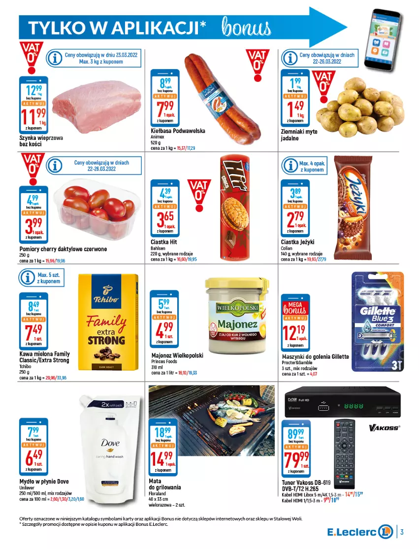 Gazetka promocyjna E Leclerc - ważna 22.03 do 02.04.2022 - strona 3 - produkty: Ciastka, Dove, Fa, Flora, Gillette, Jeżyki, Kawa, Kawa mielona, Kiełbasa, Kiełbasa podwawelska, Majonez, Mydło, Mydło w płynie, Szynka, Szynka wieprzowa, Tchibo, Wawel, Ziemniaki