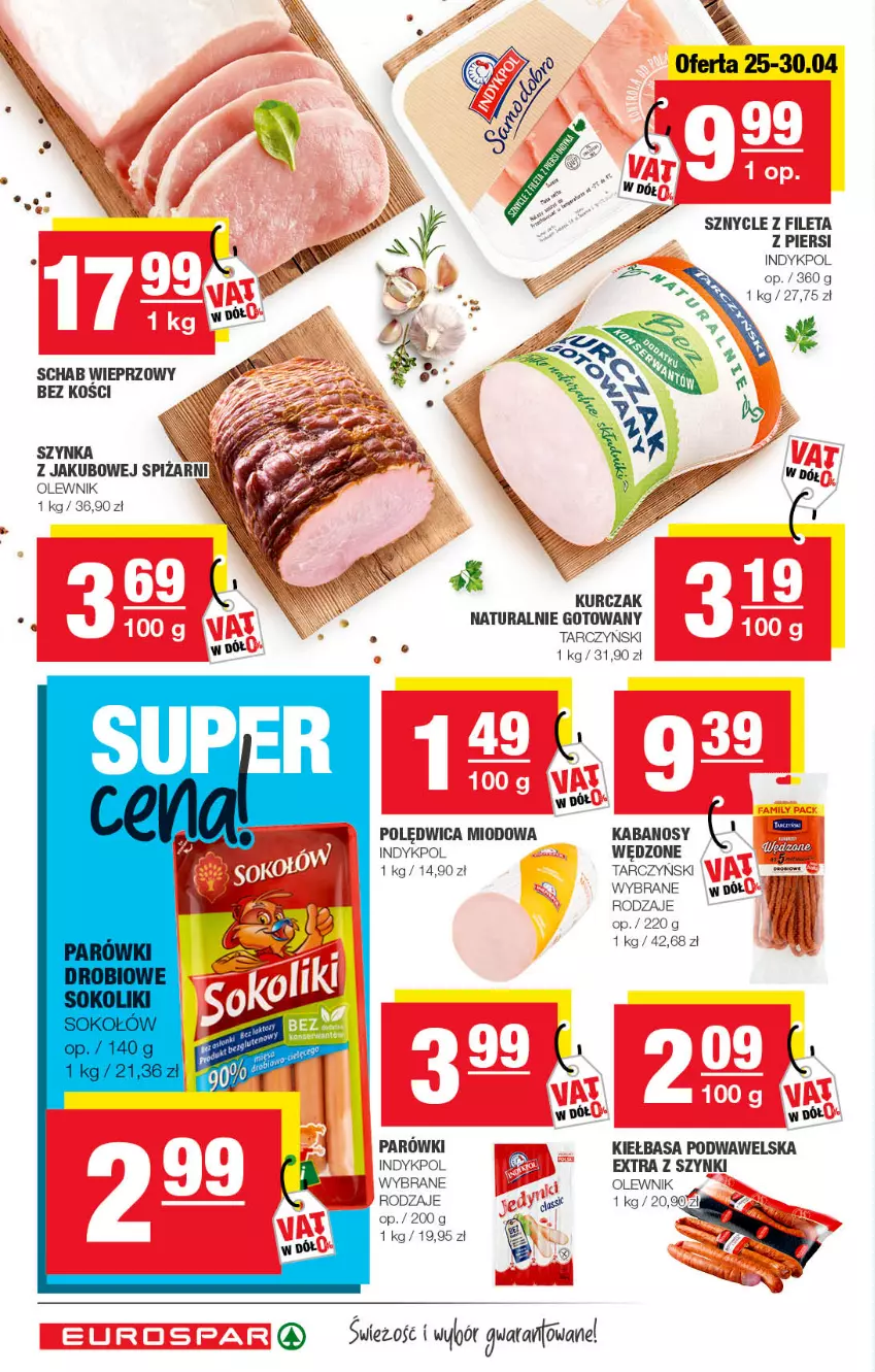 Gazetka promocyjna Spar - EuroSpar - ważna 19.04 do 29.04.2022 - strona 6 - produkty: Kabanos, Kiełbasa, Kiełbasa podwawelska, Kurczak, Olewnik, Parówki, Polędwica, Schab wieprzowy, Szynka, Tarczyński, Wawel