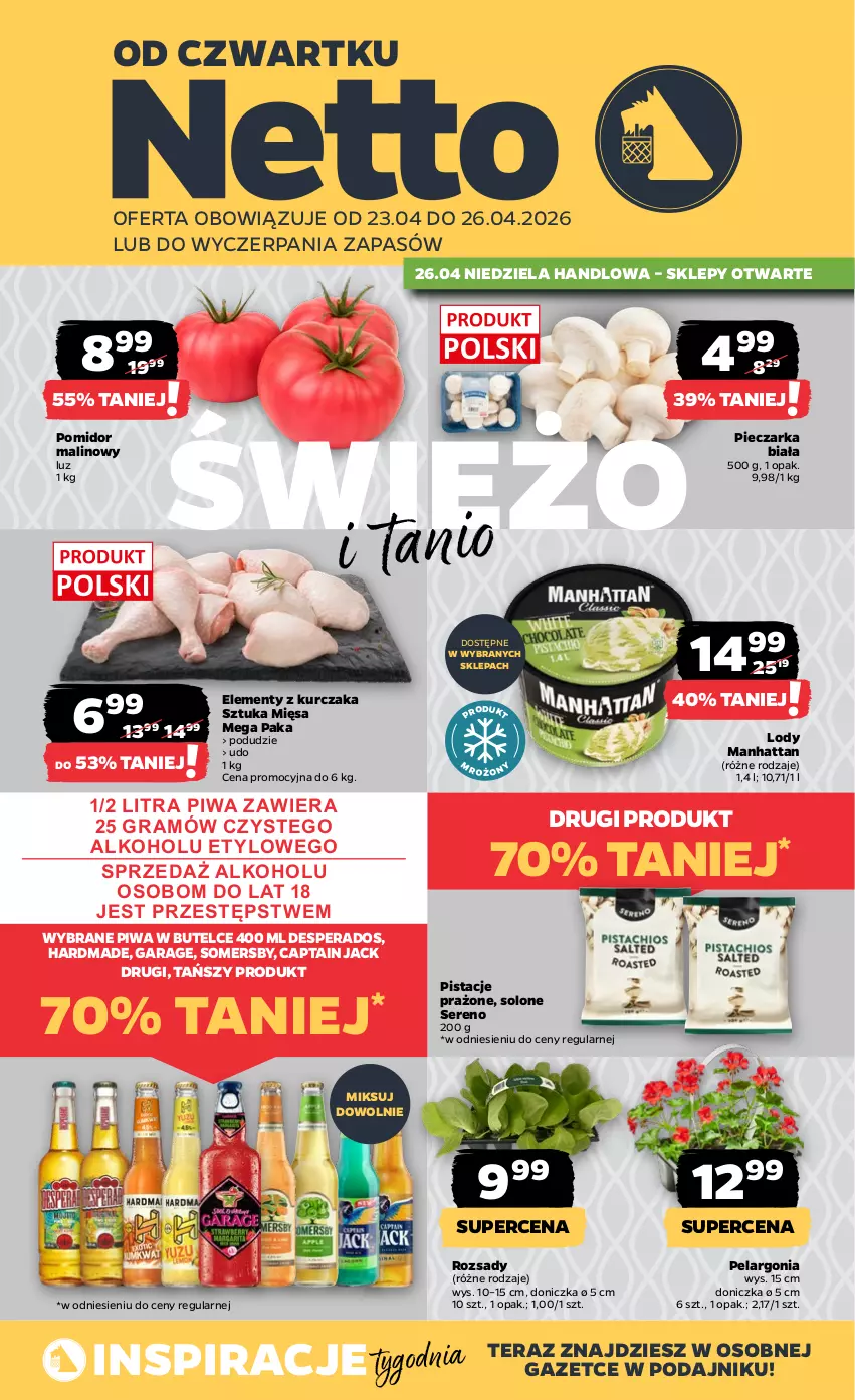 Gazetka promocyjna Netto - Od Czwartku - ważna 23.04 do 26.04.2026 - strona 1 - produkty: Captain Jack, Desperados, Gra, Kurczak, Lody, Piec, Pieczarka, Pistacje, Piwa, Pomidor malinowy, Ser, Somersby, Tera