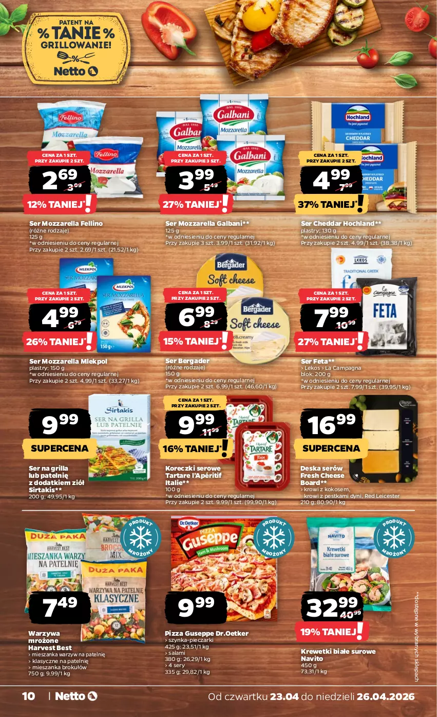 Gazetka promocyjna Netto - Od Czwartku - ważna 23.04 do 26.04.2026 - strona 10 - produkty: Cheddar, Deska serów, Feta, Galbani, Grill, Hochland, Kokos, Krewetki, Mieszanka warzyw, Mozzarella, Piec, Pizza, Salami, Ser, Szynka, Tarta, Tartare, Warzywa