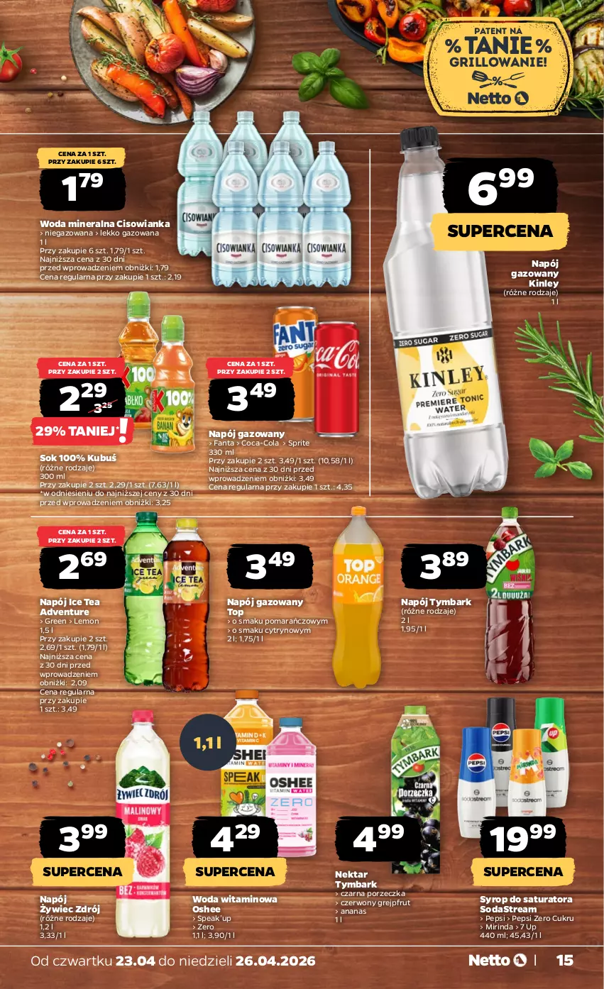 Gazetka promocyjna Netto - Od Czwartku - ważna 23.04 do 26.04.2026 - strona 15 - produkty: Ananas, Cisowianka, Coca-Cola, Fa, Fanta, Grejpfrut, Grill, Ice tea, Kubuś, Mirinda, Napój, Napój gazowany, Nektar, Oshee, Pepsi, Por, Sok, Sprite, Syrop, Top, Tymbark, Woda, Woda mineralna