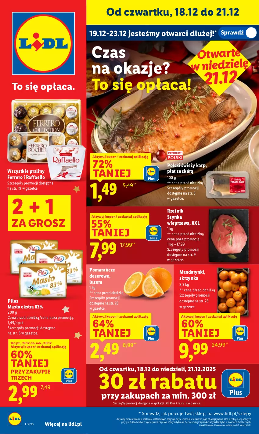 Gazetka promocyjna Lidl - GAZETKA - ważna 18.12 do 21.12.2025 - strona 1 - produkty: Deser, Fa, Ferrero, Karp, Mandarynki, Masło, Pilos, Pomarańcze, Praliny, Raffaello, Ser, Szynka, Szynka wieprzowa