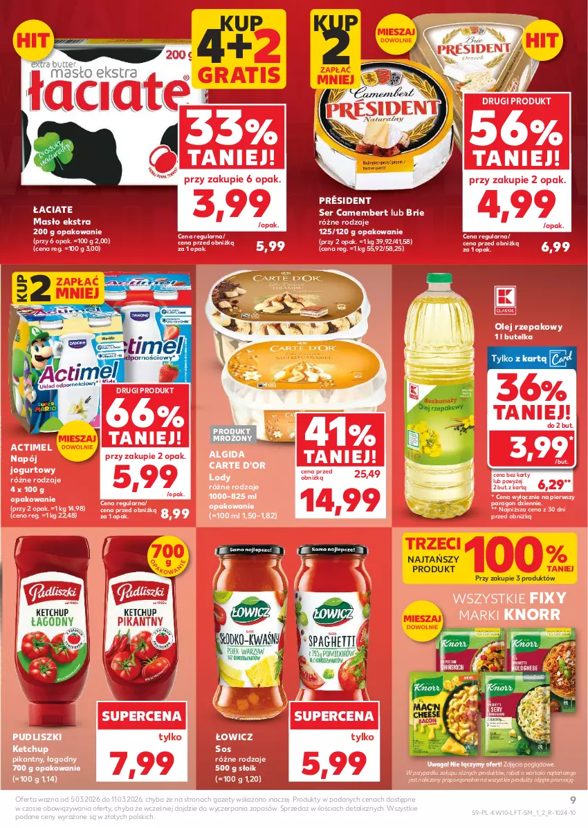 Gazetka promocyjna Kaufland - Gazetka tygodnia - ważna 05.03 do 11.03.2026 - strona 9 - produkty: Actimel, Algida, Brie, Camembert, Gra, Jogurt, Ketchup, Knorr, LG, Lody, Masło, Napój, Napój jogurtowy, Olej, Olej rzepakowy, Por, Président, Pudliszki, Ser, Sos, Waga