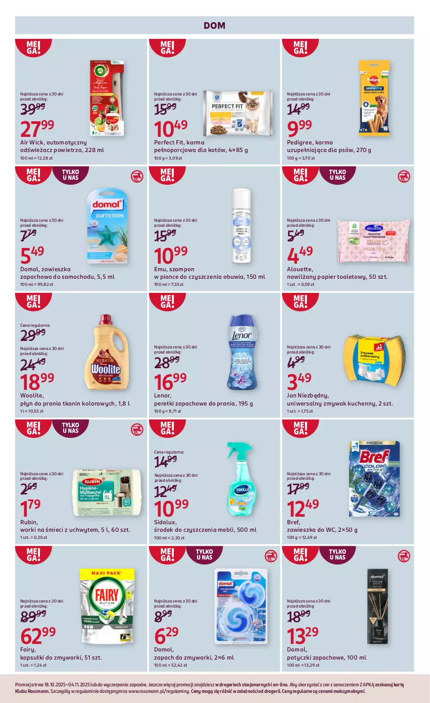 Gazetka promocyjna Rossmann - 18 października - ważna 18.10 do 04.11.2025 - strona 11 - produkty: Air Wick, Alouette, Bref, Domol, Fa, Fairy, Jan Niezbędny, Lenor, Nawilżany papier, Odświeżacz powietrza, Papier, Papier toaletowy, Pedigree, Perełki zapachowe, Płyn do prania, Por, Rubin, Sidolux, Szampon, Woolite, Worki na śmiec, Worki na śmieci, Zawieszka do wc, Zmywarki