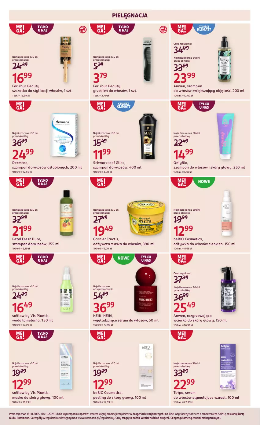 Gazetka promocyjna Rossmann - 18 października - ważna 18.10 do 04.11.2025 - strona 5 - produkty: Dermena, For Your Beauty, Fructis, Garnier, Maska, Maska do włosów, Odżywka, Peeling, Petal Fresh, Pur, Rum, Schwarzkopf, Ser, Serum, Serum do włosów, Szampon, Szczotka, Tołpa, Woda
