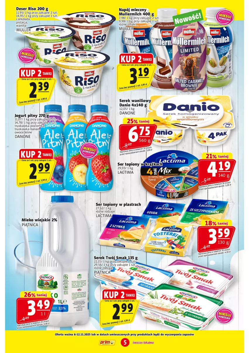 Gazetka promocyjna Prim Market - ważna 06.11 do 12.11.2025 - strona 5 - produkty: Danone, Deser, Fa, Jogurt, Jogurt pitny, Mleko, Napój, Napój mleczny, Owoce, Piątnica, Ser, Ser topiony, Serek, Top, Twój Smak