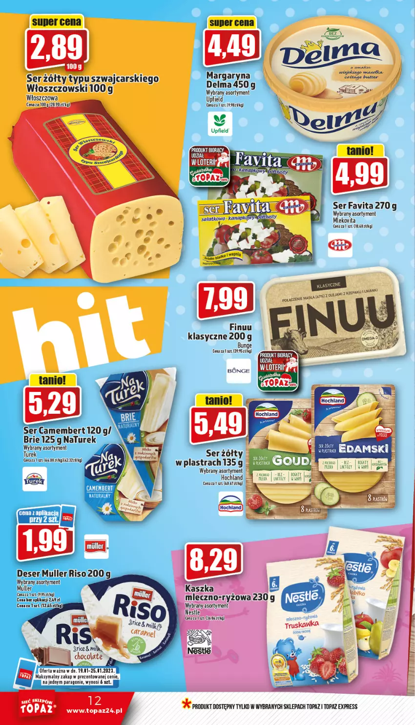 Gazetka promocyjna Topaz - Gazetka - ważna 19.01 do 25.01.2023 - strona 12 - produkty: Brie, Camembert, Cars, Delma, Fa, Favita, Finuu, Hochland, Margaryna, NaTurek, Olej, Sałat, Ser, Top, Włoszczowski