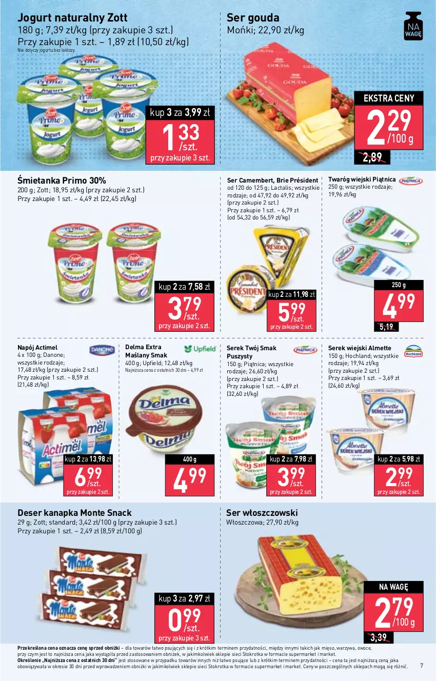 Gazetka promocyjna Stokrotka - Market - ważna 27.04 do 04.05.2023 - strona 7 - produkty: Actimel, Almette, Brie, Camembert, Danone, Delma, Deser, Gouda, Hochland, Jogurt, Jogurt naturalny, Mięso, Monte, Napój, Owoce, Piątnica, Président, Ser, Serek, Serek wiejski, Twaróg, Twój Smak, Warzywa, Włoszczowski, Zott