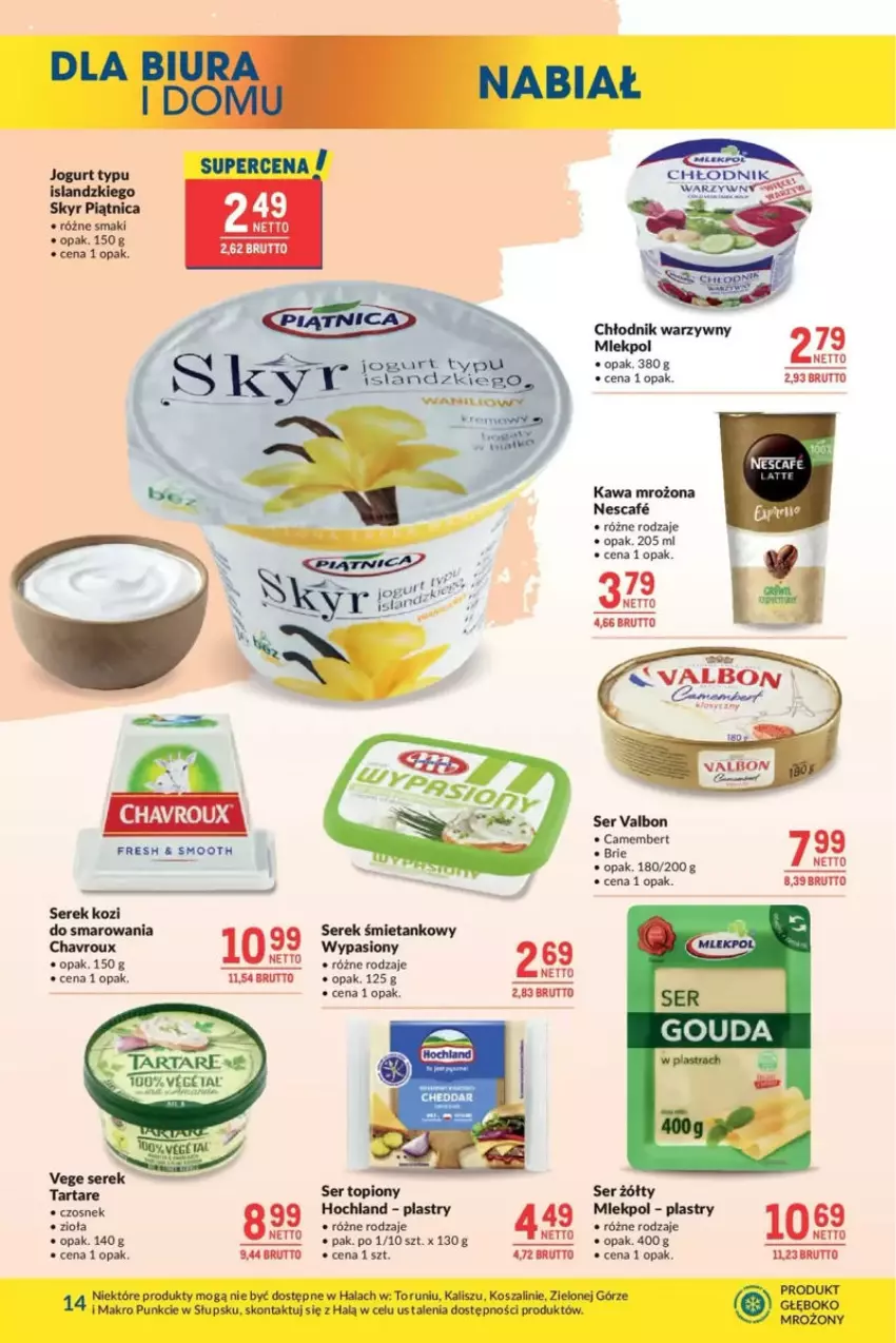 Gazetka promocyjna Makro - ważna 27.05 do 03.06.2025 - strona 26 - produkty: Brie, Camembert, Cheddar, Czosnek, Hochland, Isla, Jogurt, Kawa, Kosz, Piątnica, Ser, Ser topiony, Serek, Szal, Tarta, Tartare, Top