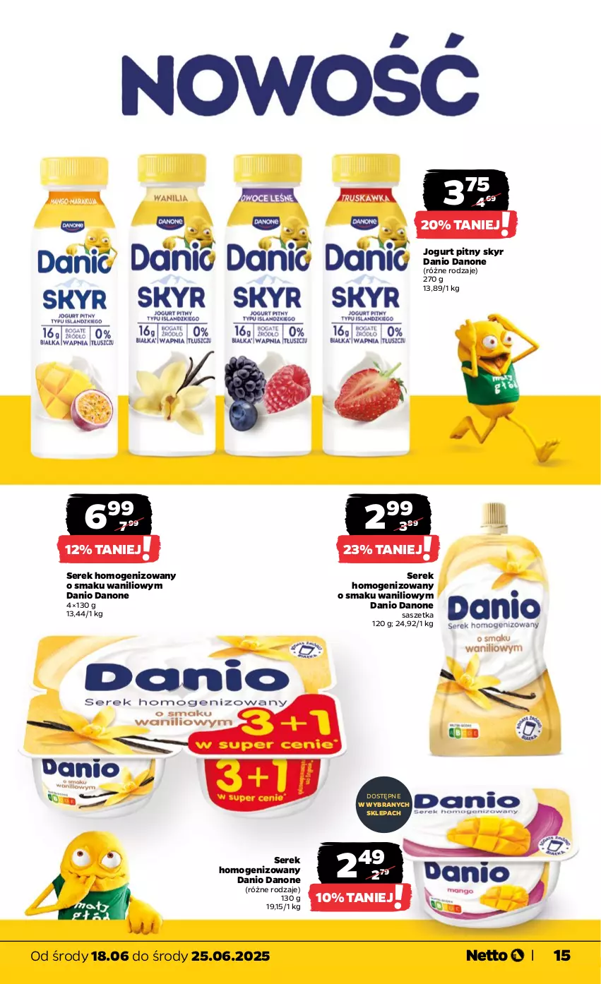 Gazetka promocyjna Netto - Od Środy - ważna 18.06 do 25.06.2025 - strona 15 - produkty: Danio, Danone, Jogurt, Jogurt pitny, Ser, Serek, Serek homogenizowany