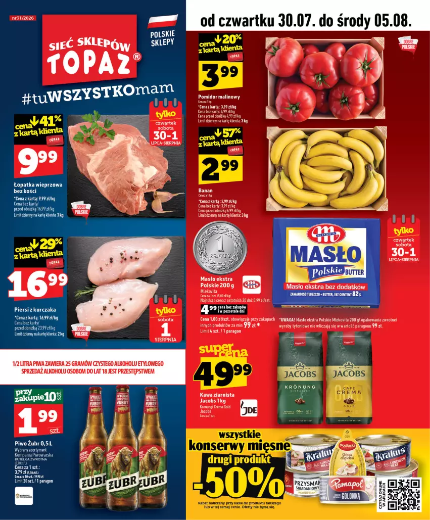 Gazetka promocyjna Topaz - Gazetka - ważna 30.07 do 05.08.2026 - strona 1 - produkty: Danio, Gra, Jacobs, Kawa, Kawa ziarnista, Masło, Mleko, Mlekovita, Piwa, Piwo, Pomidor malinowy, Top, Vita C, Waga