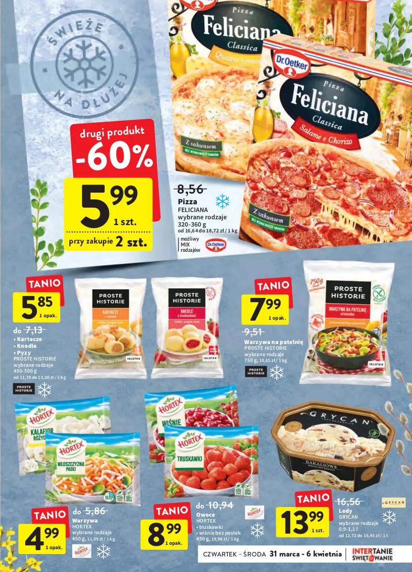 Gazetka promocyjna Intermarche - Świąteczne sprzątanie - ważna 31.03 do 06.04.2022 - strona 21 - produkty: Feliciana, Gry, Hortex, Knedle, Lody, Owoce, Pizza, Stek, Truskawki, Warzywa