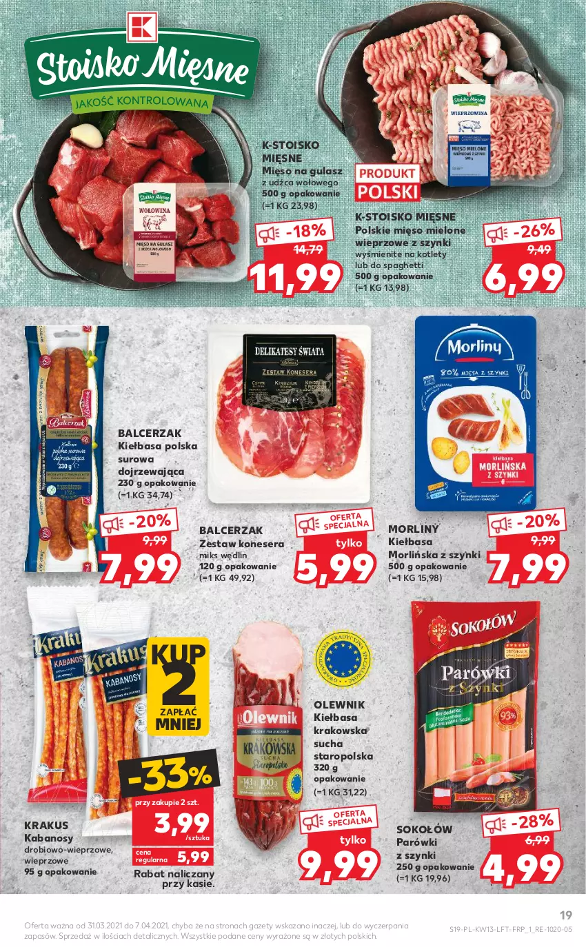 Gazetka promocyjna Kaufland - OFERTA TYGODNIA - ważna 31.03 do 07.04.2021 - strona 19 - produkty: Kabanos, Kiełbasa, Kiełbasa krakowska, Kotlet, Krakus, Mięso, Mięso mielone, Mięso na gulasz, Morliny, Olewnik, Parówki, Parówki z szynki, Ser, Sok, Sokołów, Spaghetti