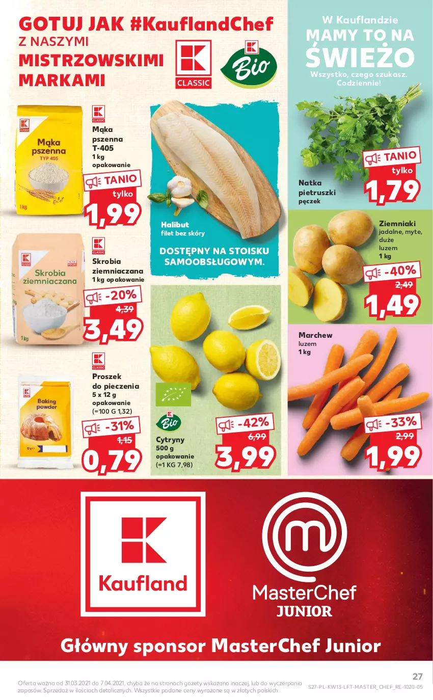 Gazetka promocyjna Kaufland - OFERTA TYGODNIA - ważna 31.03 do 07.04.2021 - strona 27 - produkty: Cytryny, Halibut, Mąka, Mąka pszenna, Natka pietruszki, Piec, Proszek do pieczenia, Skrobia ziemniaczana, Ziemniaki