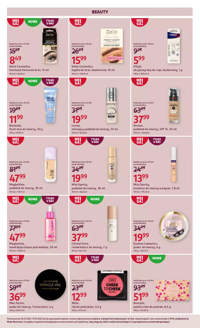 Gazetka promocyjna Rossmann - 3 września - ważna 03.09 do 17.09.2025 - strona 9 - produkty: Bell, Bielenda, Bourjois, Eveline, Fa, Killys, Klej, Korektor do twarzy, L’Oréal, Lirene, Makijaż, Max Factor, Maybelline, Miss Sporty, Mus, Mydło, Paleta, Podkład, Podkład do twarzy, Por, Puder, Puder do twarzy, Revlon, Róż do policzków, Rozświetlacz, Sport, Tran, Wibo