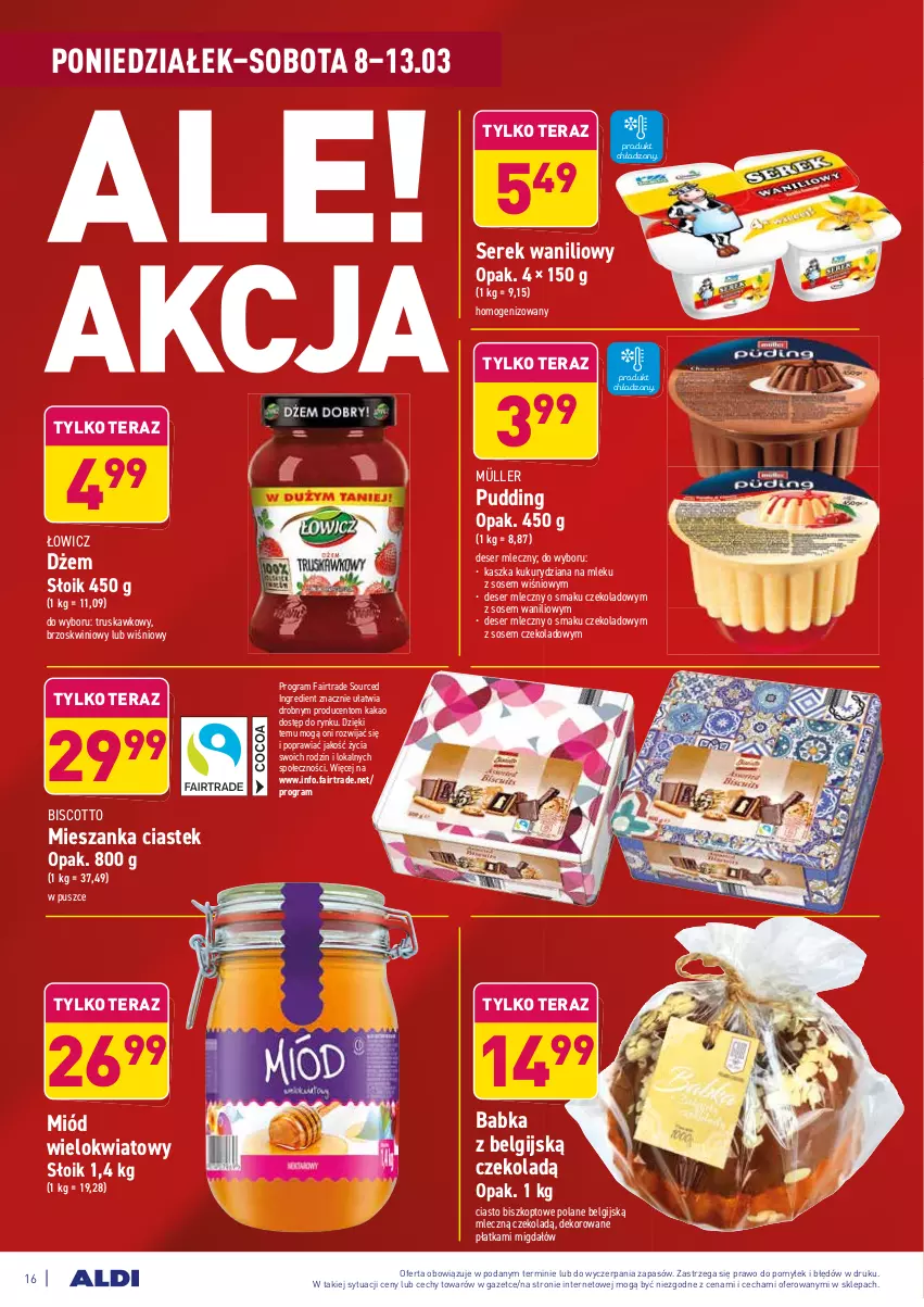 Gazetka promocyjna Aldi - ALE! CENA w ALDI - ważna 08.03 do 20.03.2021 - strona 16 - produkty: Babka, Deser, Deser mleczny, Dżem, Fa, Gra, Kakao, LG, Miód, Müller, Pudding, Ser, Serek, Sos, Stek, Tera