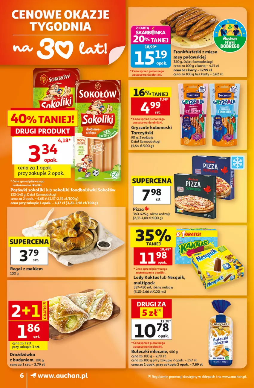 Gazetka promocyjna Auchan - 30 Lat Supermarket - ważna 27.08 do 02.09.2026 - strona 6 - produkty: Bułeczki, Bułeczki mleczne, Frankfurterki, Gry, Kabanos, Kaktus, Lody, Nesquik, Pizza, Rogal, Tarczyński
