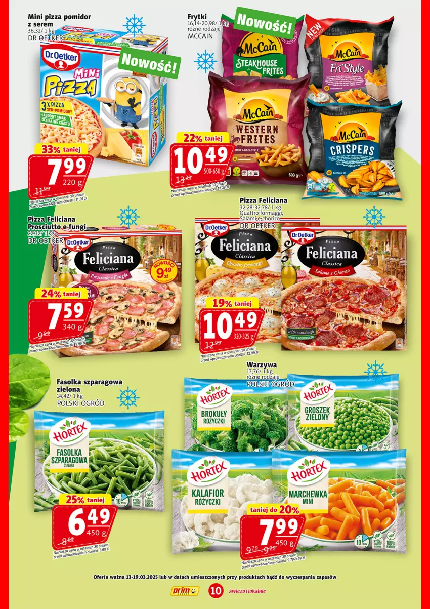 Gazetka promocyjna Prim Market - ważna 13.03 do 19.03.2025 - strona 10 - produkty: Brokuły, Fa, Feliciana, Frytki, Kalafior, Maggi, Marchewka, McCain, Ogród, Pizza, Por, Prosciutto, Salami, Ser, Warzywa