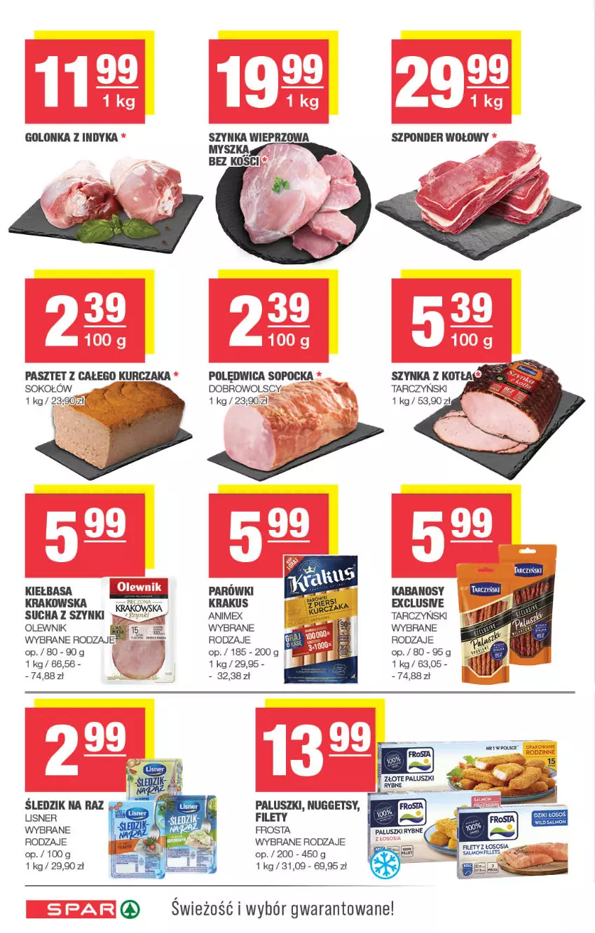 Gazetka promocyjna Spar - Spar - ważna 26.01 do 05.02.2025 - strona 4 - produkty: Frosta, Golonka z indyka, Kabanos, Kiełbasa, Krakus, Kurczak, Mysz, Olewnik, Parówki, Pasztet, Polędwica, Sok, Sokołów, Szponder wołowy, Szynka, Szynka wieprzowa, Tarczyński