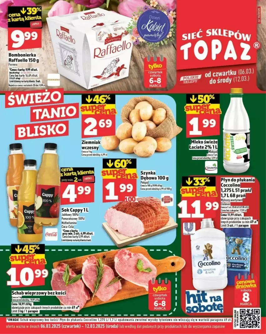 Gazetka promocyjna Topaz - ważna 06.03 do 12.03.2025 - strona 1 - produkty: Cappy, Coccolino, Fa, Płyn do płukania, Raffaello, Schab wieprzowy, Sok, Szynka, Waga