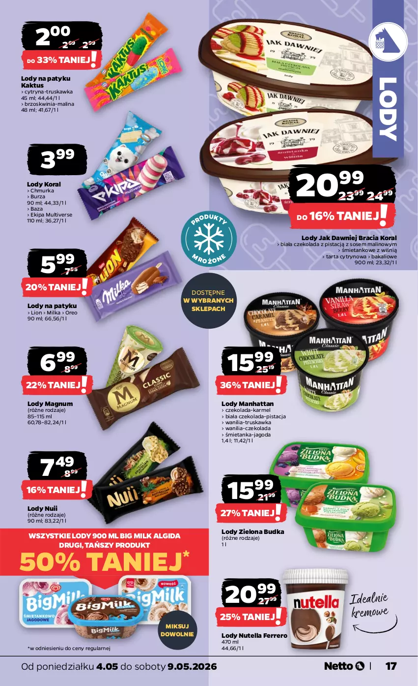 Gazetka promocyjna Netto - Od Poniedziałku - ważna 04.05 do 09.05.2026 - strona 17 - produkty: Algida, Big Milk, Czekolada, Ferrero, Kaktus, LG, Lion, Lody, Milka, Nutella, Oreo, Sos, Tarta, Zielona Budka