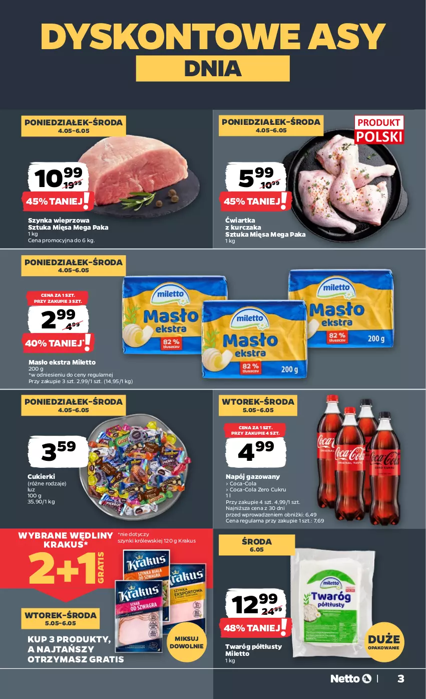 Gazetka promocyjna Netto - Od Poniedziałku - ważna 04.05 do 09.05.2026 - strona 3 - produkty: Coca-Cola, Cukier, Cukierki, Gra, Krakus, Królewski, Kurczak, Masło, Napój, Napój gazowany, Szynka, Szynka wieprzowa, Twaróg, Twaróg półtłusty