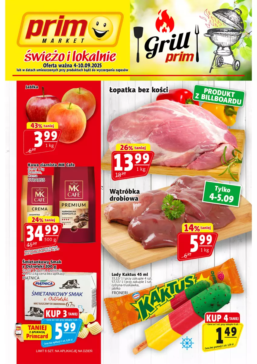 Gazetka promocyjna Prim Market - ważna 04.09 do 10.09.2025 - strona 1 - produkty: Aksam, Jabłka, Kaktus, Kawa, Lody, Piątnica