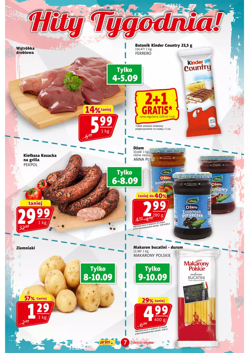 Gazetka promocyjna Prim Market - ważna 04.09 do 10.09.2025 - strona 7 - produkty: Baton, Dżem, Fa, Ferrero, Gra, Grill, Kiełbasa, Kinder, Makaron, Pekpol, Por, Rum, Tonik, Ziemniaki