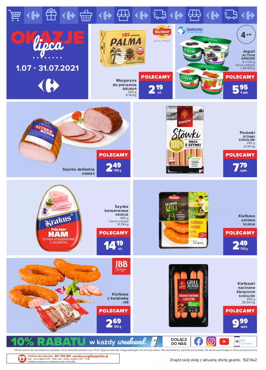 Gazetka promocyjna Carrefour - Gazetka Okazje lipca - ważna 30.06 do 31.07.2021 - strona 4 - produkty: Activia, Danone, Jogurt, Kiełbasa, Krakus, Margaryna, O nas, Parówki, Piec, Ser, Sok, Sokołów, Szynka, Szynka konserwowa