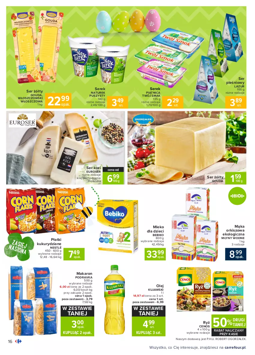 Gazetka promocyjna Carrefour - Gazetka Carrefour - ważna 15.03 do 22.03.2021 - strona 16 - produkty: Bebiko, Cenos, Dzieci, Gouda, Kosz, Kujawski, Lazur, Mąka, Makaron, Mleko, Mleko dla dzieci, NaTurek, Nestlé, Olej, Piątnica, Podravka, Ryż, Ser, Ser kozi, Ser pleśniowy, Serek, Twój Smak, Włoszczowski