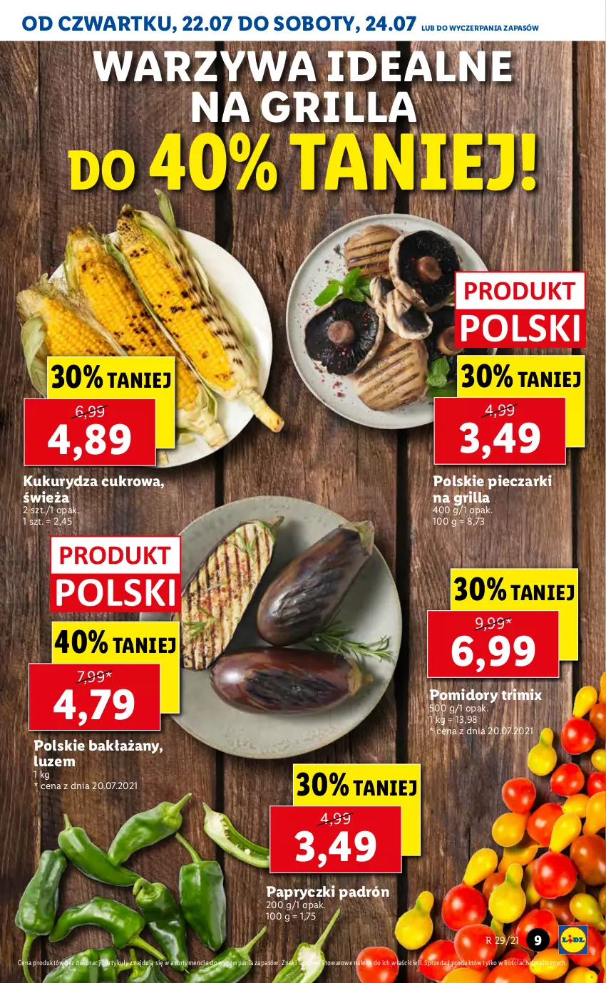 Gazetka promocyjna Lidl - GAZETKA - ważna 22.07 do 24.07.2021 - strona 9 - produkty: Grill, Kukurydza, Piec, Pomidory, Warzywa