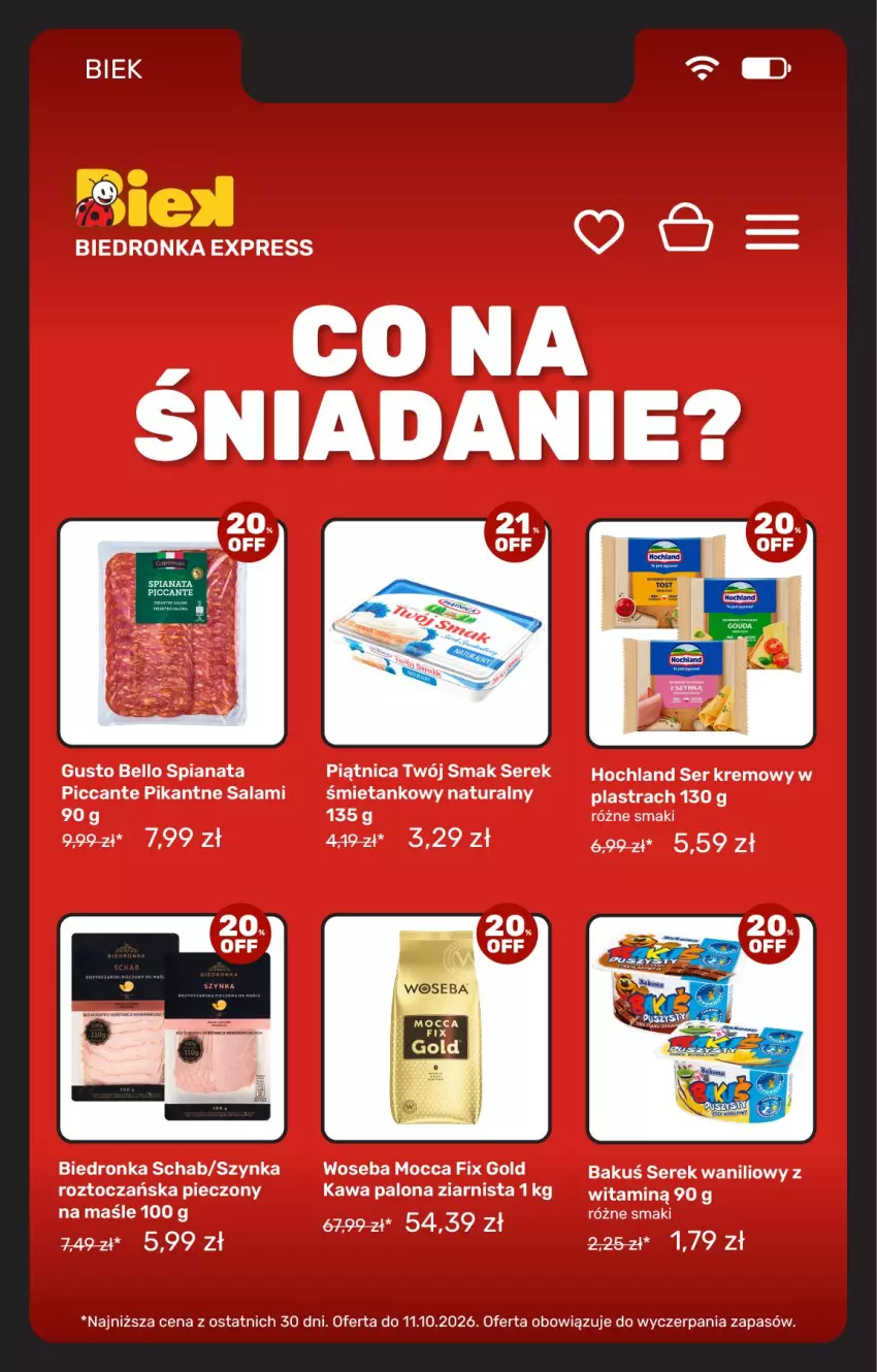 Gazetka promocyjna Biedronka - BIEK - ważna 09.10 do 16.10.2026 - strona 21 - produkty: Bell, Hochland, Mocca Fix Gold, Piątnica, Piec, Salami, Ser, Serek, Szynka, Twój Smak, Woseba