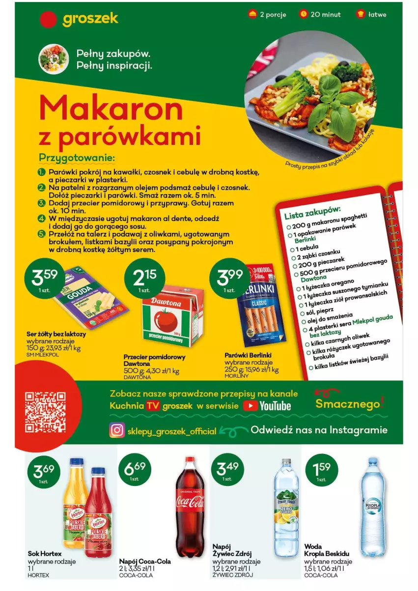 Gazetka promocyjna Groszek - Gazetka - ważna 23.09 do 06.10.2021 - strona 2 - produkty: Bazyl, Berlinki, Coca-Cola, Czosnek, Dawtona, Gra, Groszek, Hortex, Kawa, Kuchnia, Makaron, Morliny, Napój, Olej, Parówki, Piec, Plasterki, Przyprawy, Ser, Sok, Sos, Talerz, Woda