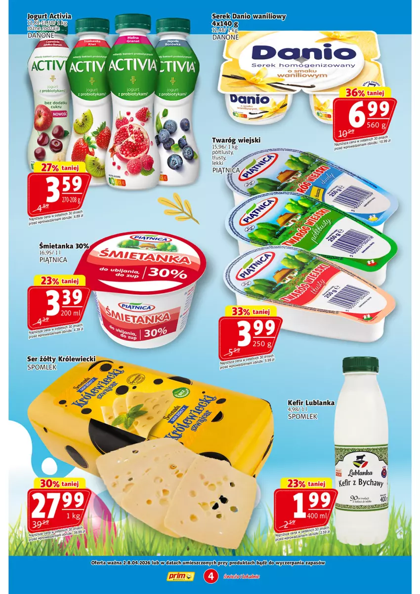 Gazetka promocyjna Prim Market - ważna 02.04 do 08.04.2026 - strona 4 - produkty: Activia, Danio, Jogurt, Kefir, Piątnica, Probiotyk, Ser, Serek, Twaróg