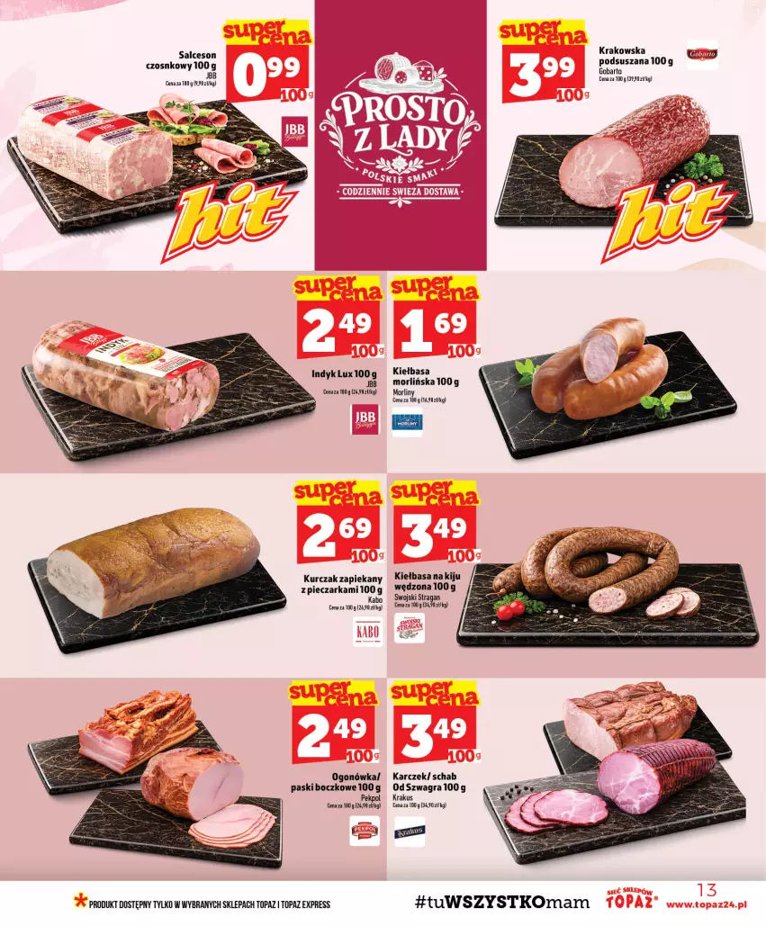 Gazetka promocyjna Topaz - Gazetka - ważna 24.09 do 30.09.2026 - strona 13 - produkty: Gra, Indyk lux, Kiełbasa, Krakus, Kurczak, Morliny, Ogonówka, Pekpol, Piec, Pieczarka, Salceson, Top