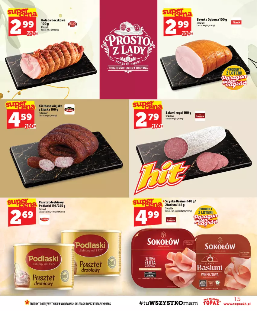 Gazetka promocyjna Topaz - Gazetka - ważna 24.09 do 30.09.2026 - strona 15 - produkty: Kiełbasa, Kiełbasa wiejska, Olewnik, Pasztet, Pekpol, Podlaski, Rogal, Rolada, Salami, Sok, Sokołów, Szynka, Top