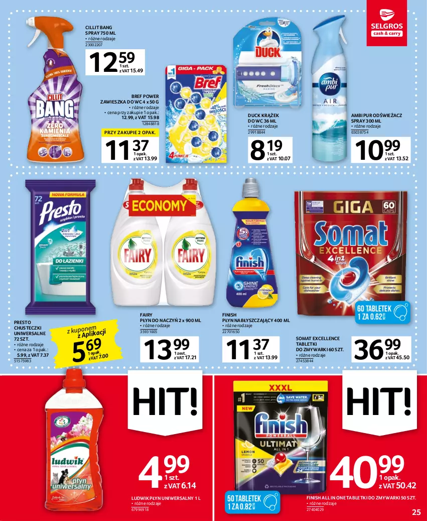 Gazetka promocyjna Selgros - Oferta spożywcza - ważna 05.01 do 18.01.2023 - strona 25 - produkty: Ambi Pur, Bref, Chusteczki, Cillit Bang, Duck, Fa, Fairy, Finish, Ludwik, Płyn nabłyszczający, Presto, Pur, Somat, Tablet, Tabletki do zmywarki, Zawieszka do wc, Zmywarki