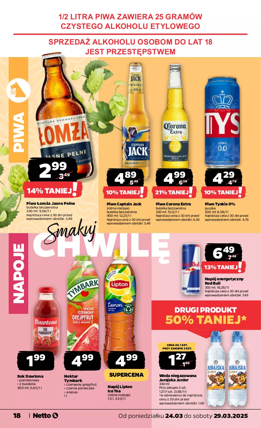 Gazetka promocyjna Netto - Od Poniedziałku - ważna 24.03 do 29.03.2025 - strona 18 - produkty: Ananas, Captain Jack, Corona Extra, Dawtona, Gra, Grejpfrut, Ice tea, Lipton, Napój, Napój energetyczny, Napoje, Nektar, Piwa, Piwo, Por, Red Bull, Sok, Tymbark, Tyskie, Woda, Woda niegazowana