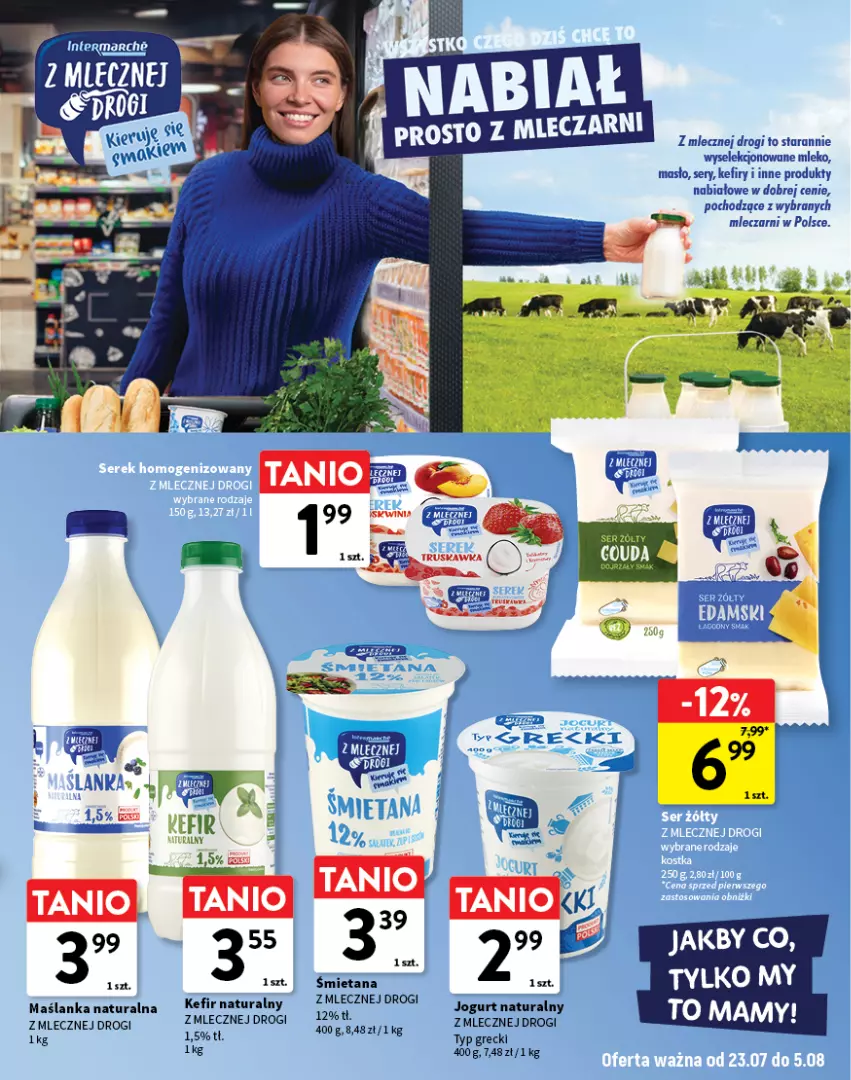Gazetka promocyjna Intermarche - O La La! Ja to kupuję! - ważna 23.07 do 05.08.2026 - strona 15 - produkty: Gouda, Jogurt, Jogurt naturalny, Kefir, Kefir naturalny, Maślanka, Masło, Mleko, Ser