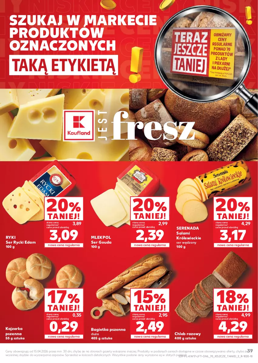 Gazetka promocyjna Kaufland - Gazetka tygodnia - ważna 23.04 do 28.04.2026 - strona 39 - produkty: Bagietka, Bagietka pszenna, Chleb, Edam, Gouda, Kajzerka, Kajzerka pszenna, Rycki Edam, Salami, Ser