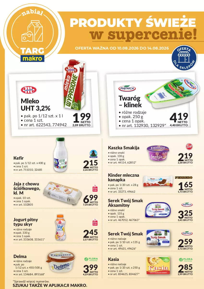 Gazetka promocyjna Makro - Targ MAKRO - oferta świeża w super cenach! - ważna 10.08 do 14.08.2026 - strona 1 - produkty: Aksam, Delma, Jaja, Jogurt, Jogurt pitny, Kasia, Kefir, Kinder, Mleczna kanapka, Mleko, Ser, Serek, Smakija, Twaróg, Twój Smak