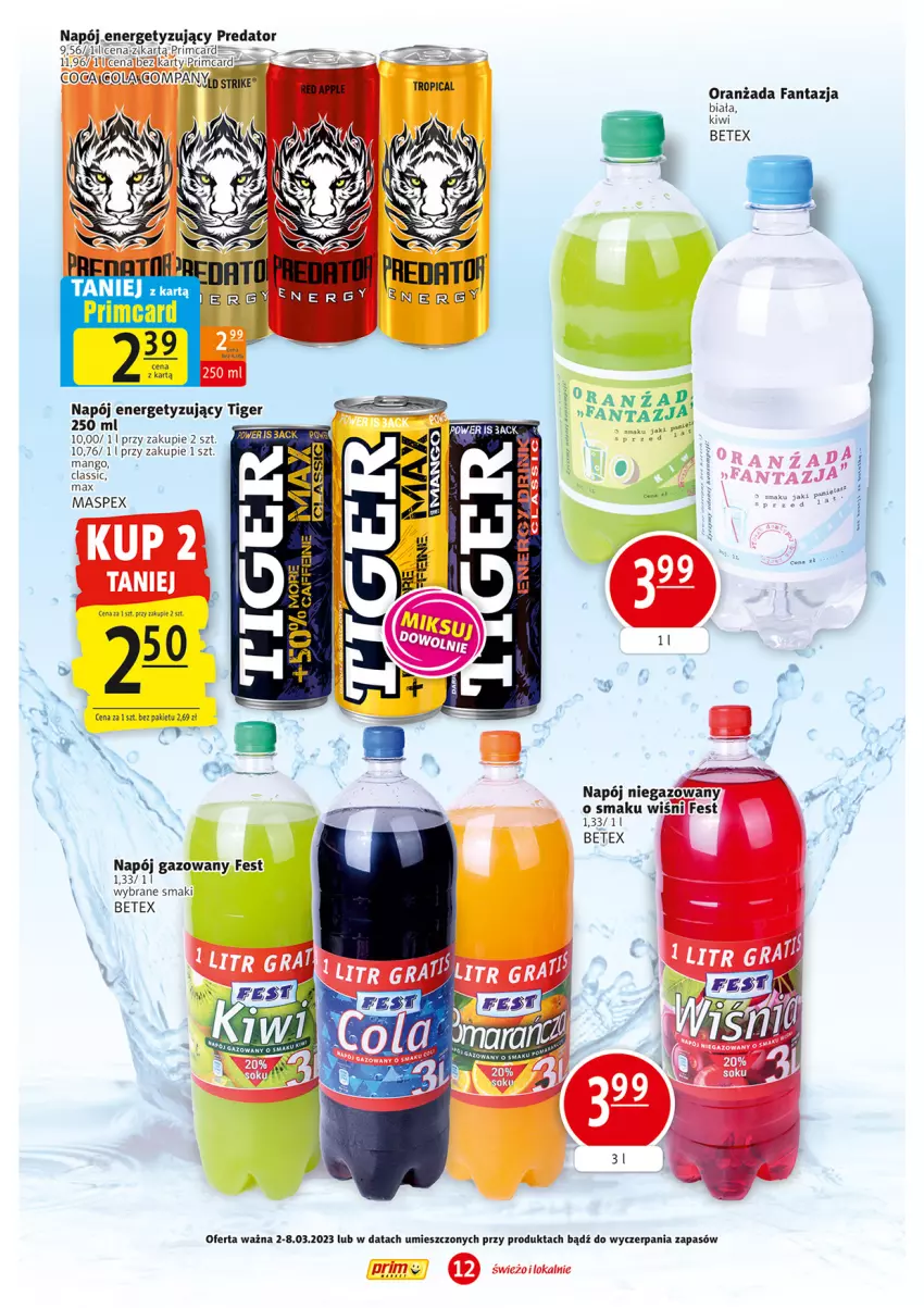 Gazetka promocyjna Prim Market - ważna 02.03 do 08.03.2023 - strona 12 - produkty: Fa, Fanta, Kiwi, Napój, Napój gazowany, Napój niegazowany, Oranżada, Tiger, Tropical