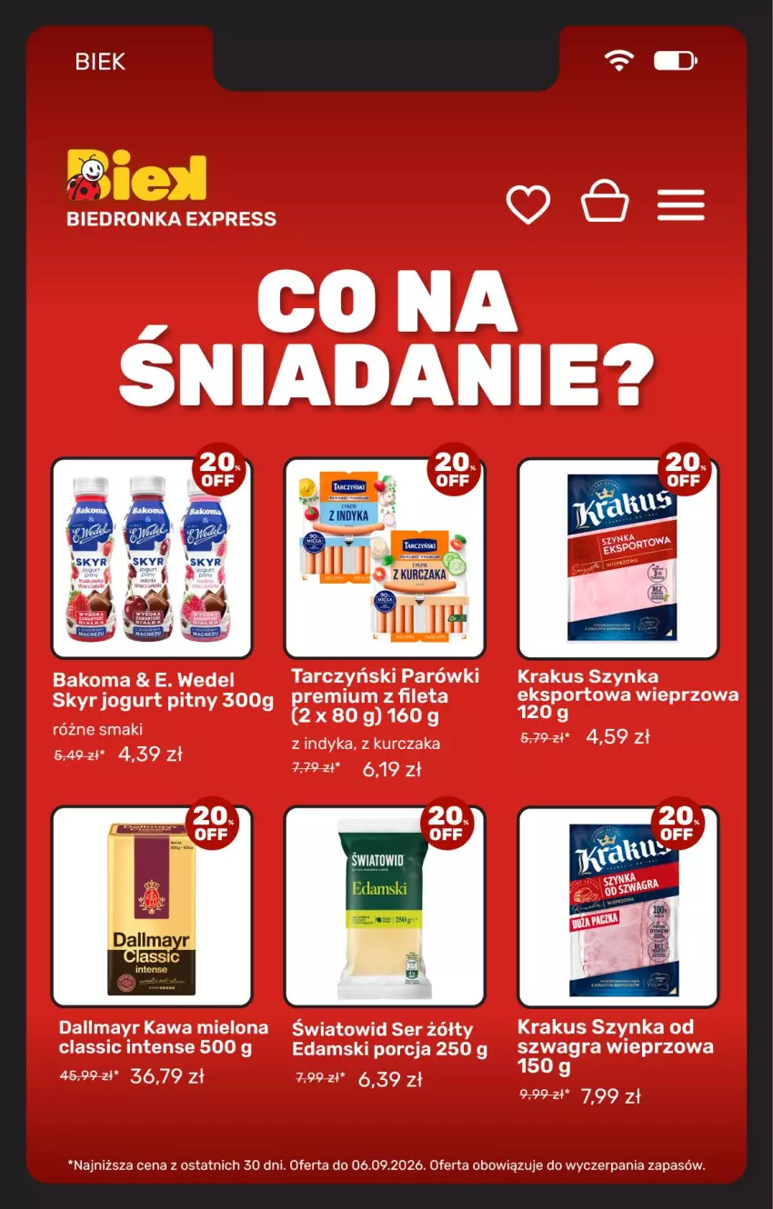Gazetka promocyjna Biedronka - BIEK - ważna 04.09 do 11.09.2026 - strona 8 - produkty: Bakoma, Dallmayr, E. Wedel, Edam, Gra, Jogurt, Jogurt pitny, Kawa, Kawa mielona, Krakus, Kurczak, Parówki, Por, Ser, Sport, Szynka, Tarczyński